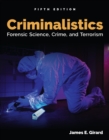 Image for Criminalistics: Forensic Science, Crime, and Terrorism: Forensic Science, Crime, and Terrorism