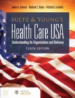 Image for Sultz &amp; Young&#39;s health care USA  : understanding its organization and delivery