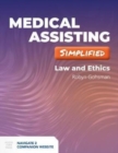 Image for Medical Assisting Simplified: Law And Ethics