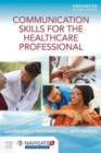 Image for Communication Skills For The Healthcare Professional, Enhanced Edition