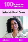 Image for 100 questions &amp; answers about metastatic breast cancer