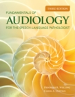 Image for Fundamentals of Audiology for the Speech-Language Pathologist