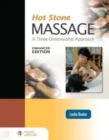 Image for Hot Stone Massage: A Three-Dimensional Approach, Enhanced Edition