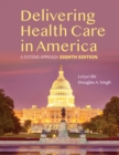 Image for Delivering Health Care in America: A Systems Approach