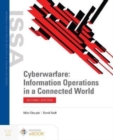 Image for Cyberwarfare: Information Operations in a Connected World
