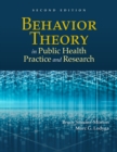 Image for Behavior Theory in Public Health Practice and Research