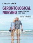 Image for Gerontological Nursing: Competencies for Care