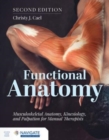 Image for Functional anatomy  : musculoskeletal anatomy, kinesiology, and palpation for manual therapists