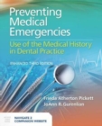 Image for Preventing medical emergencies  : use of the medical history in dental practice