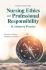 Image for Nursing ethics and professional responsibility in advanced practice
