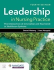 Image for Leadership in nursing practice  : the intersection of innovation and teamwork in healthcare systems