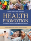 Image for Health Promotion and Disease Prevention for Advanced Practice: Integrating Evidence-Based Lifestyle Concepts
