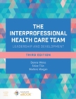 Image for The Interprofessional Health Care Team: Leadership and Development