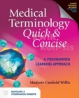 Image for Medical Terminology Quick  &amp;  Concise: A Programmed Learning Approach