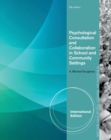Image for Psychological consultation and collaboration in school and community settings