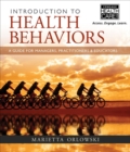 Image for Introduction to health behaviors  : a guide for managers, practitioners &amp; educators