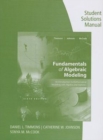 Image for Student Solutions Manual for Timmons/Johnson/McCook&#39;s Fundamentals of  Algebraic Modeling, 6e