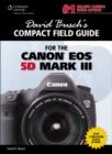 Image for David Busch&#39;s Compact Field Guide for the Canon EOS 5D Mark III