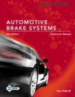 Image for Automotive brake systems  : classroom and shop manual