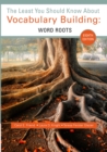 Image for The least you should know about vocabulary building  : word roots