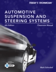 Image for Today&#39;s technician  : automotive suspension &amp; steering classroom manual and shop manual