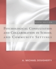 Image for Psychological Consultation and Collaboration in School and Community Settings