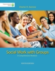 Image for Social work with groups  : a comprehensive worktext