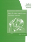 Image for Student Solutions Manual for Larson&#39;s Precalculus with Limits: A  Graphing Approach, Texas Edition, 6th