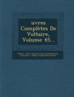Image for Ouevres Completes de Voltaire, Volume 45