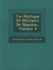 Image for Vie Politique Et Militaire de Napol On, Volume 4
