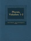 Image for Physis, Volumes 1-2