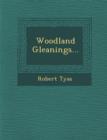 Image for Woodland Gleanings...