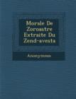 Image for Morale de Zoroastre Extraite Du Zend-Avesta