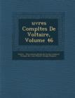 Image for Uvres Completes de Voltaire, Volume 46