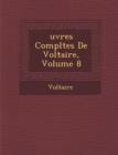 Image for Uvres Completes de Voltaire, Volume 8