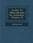 Image for Archiv Fur Mikroskopische Anatomie, Volume 31