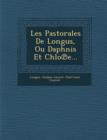 Image for Les Pastorales de Longus, Ou Daphnis Et Chlo E...