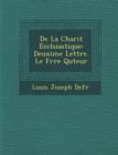 Image for De La Charit  Eccl siastique : Deuxi me Lettre. Le Fr re Qu teur