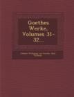 Image for Goethes Werke, Volumes 31-32...