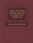 Image for Cours De Droit Fran?ais : Suivant Le Code Civil, Volume 21