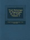 Image for Trait Historique Et Dogmatique de La Taille, Volume 4
