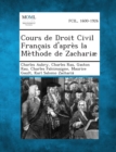 Image for Cours de Droit Civil Francais D&#39;Apres La Methode de Zachariae, Volume II