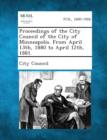 Image for Proceedings of the City Council of the City of Minneapolis. from April 13th, 1880 to April 12th, 1881.
