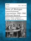 Image for State of Michigan Constitutional Convention 1961-1962 Official Record