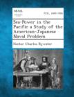 Image for Sea-Power in the Pacific a Study of the American-Japanese Naval Problem
