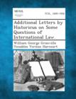 Image for Additional Letters by Historicus on Some Questions of International Law.