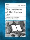 Image for The Institutes of the Roman Law.