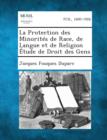 Image for La Protection Des Minorites de Race, de Langue Et de Religion Etude de Droit Des Gens