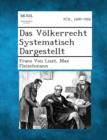Image for Das Volkerrecht Systematisch Dargestellt