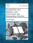 Image for Geschichte Der Quellen Und Litteratur Des Romischen Rechts.